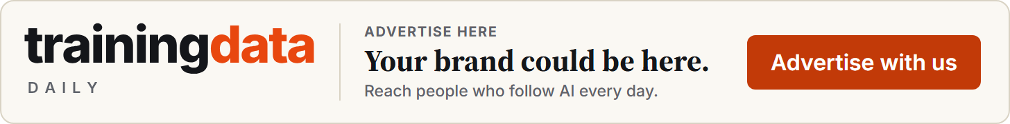 Advertise here: your brand could be here. Reach people who follow AI every day.